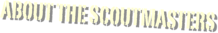 About the Scoutmasters